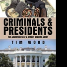Tim Wood Narrates Personal Experiences in CRIMINALS & PRESIDENTS