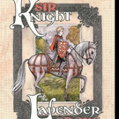 SIR KNIGHT AND THE LAVENDER GROVE Shares Poetry and Fairy Tales
