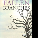 E. B. Naddaff Releases FALLEN BRANCHES