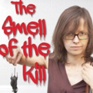 Wickedly Funny Dark Comedy THE SMELL OF THE KILL to Open This Month at Chenango River Video