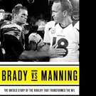 NFL Correspondent Gary Myers Explores BRADY VS MANNING and Their Impact on the NFL Video