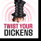 Due to Popular Demand TWIST YOUR DICKENS Adds Four Performances Video
