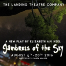 The Landing Theatre Company to Present New Play GAMBRELS OF THE SKY Video