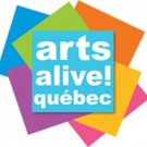 English Language Arts Network Sets Dates for 3rd ARTS ALIVE! QUEBEC Festival