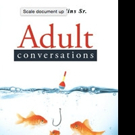 ADULT CONVERSATIONS is Released Video