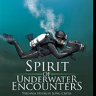 SPIRIT OF UNDERWATER ENCOUNTERS is Released