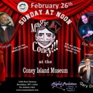 MAGIC AT THE CONEY!!! this Weekend