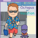 Laura Jicha Releases OCTOPUS ON VACATION