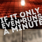 IF IT ONLY EVEN RUNS A MINUTE Will Return to Feinstein's/54 Below for 17th Edition Video