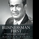 Maurice W. Dorsey Releases BUSINESSMAN FIRST