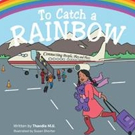 Thandie M.V. Releases TO CATCH A RAINBOW