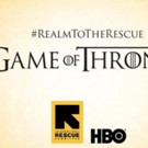 HBO's GAME OF THRONES to Launch 'Rescue Has No Boundaries' Campaign