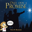 David N. Brodmann Pens ONCE UPON A PROMISE