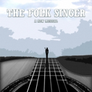 New Musical THE FOLK SINGER Begins at Theater for the New City Tonight Video