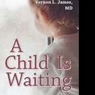 New Health Guide, A CHILD IS WAITING, is Released