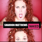 Sharron Matthews - NAKED at Feinstein's/54 Below
