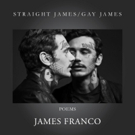 Actor James Franco Releases New Poetry Book STRAIGHT JAMES/GAY JAMES Video