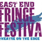 East End Fringe Festival Calls for 2017 Submissions