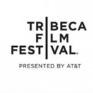 Tribeca Film Festival Announces Dates & Expansion of Submission Areas Video