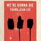 TCG Publishes Young Jean Lee's WE'RE GONNA DIE Video