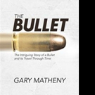THE BULLET Reveals .45 Caliber Bullet's Journey