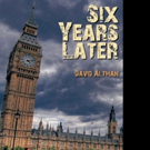 SIX YEARS LATER is Released