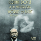 New Book Shares True Story of Arthur Conan Doyle and the Paranormal