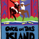 3-D Theatricals' ONCE ON THIS ISLAND to Sail to Redondo Beach and Cerritos PAC