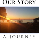 Stacie Boughn Releases First Novel, OUR STORY: A JOURNEY