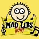 MAD LIBS LIVE! Will Arrive at New World Stages This November!