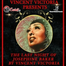 Esurient Arts and Vincent Victoria to Present THE LAST NIGHT OF JOSEPHINE BAKER Video