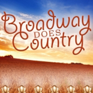 BROADWAY DOES COUNTRY Set for Feinstein's/54 Below, 5/8