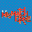 THE MISMATCH GAME to Return to Los Angeles LGBT Center This Summer Video