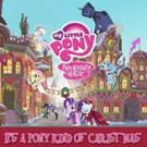 Expanded MY LITTLE PONY Holiday Album Out on CD & Digital, Today Video