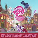 Expanded MY LITTLE PONY Holiday Album Out on CD & Digital, 10/7