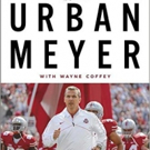 OSU Coach Urban Meyer Launches ABOVE THE LINE: LESSONS IN LEADERSHIP AND LIFE FROM A 