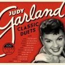 JUDY GARLAND: CLASSIC DUETS Four-CD Collection Available Next Year Video