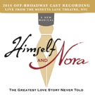 HIMSELF AND NORA Live Off-Broadway Cast Recording Hits Stores Today
