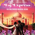 Bollywood Musical TAJ EXPRESS Dancing Into Playhouse Square This March