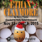 Little Fish Theatre's ETHAN CLAYMORE Opens Today Video