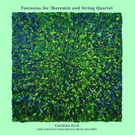 Carolina Eyck and ACME to Release FANTASIAS FOR THEREMIN AND STRING QUARTET Recording Video