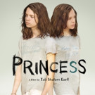 Provocative Israeli Hit Film PRINCESS in Theaters Today