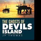 Author JP Thomas Exposes 'The Ghosts of Devils Island'