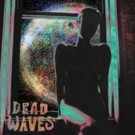 Noise-Psych Trio Dead Waves Announce Album, Share '4 to 5' Video
