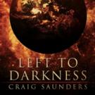 DarkFuse Releases LEFT TO DARKNESS by Craig Saunders Video