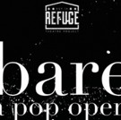 Refuge Theatre Project's BARE: A POP OPERA Begins Performances October Video