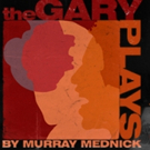 Open Fist Theatre Company to Offer Early Look at THE GARY PLAYS - PART 2, 4/22-24 Video