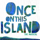 ONCE ON THIS ISLAND Will Get June Staged Reading Before Sailing to Broadway