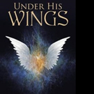 Linda L. Bellig, M.A. Shares UNDER HIS WINGS