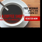 Crimson Cup Coffee & Tea, 2016 Roaster of the Year, Offers April 21 Webinar on How to